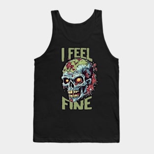 Funny Halloween zombie Drawing: "I Feel Fine" - A Spooky Delight! Tank Top